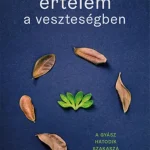 Vásárlói kedvenc Értelem a veszteségben