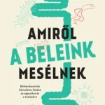 Szezonális akció Amiről a beleink mesélnek