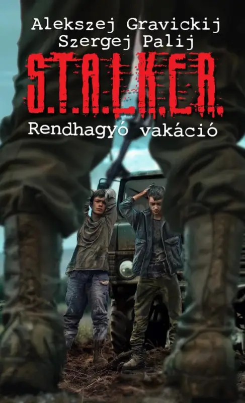 S.T.A.L.K.E.R. – Rendhagyó vakáció Akciós ár
