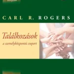 Csak ma Találkozások - A Személyközpontú Csoport (2. kiadás)
