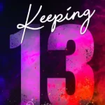 Csak ma Keeping 13 - Őrzés 13 - Éldekorált kiadás