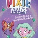 Alacsony ár Pixi-varázs - Smaragd és a barátságkarkötő