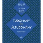 Tudomány és áltudomány - Határvonalakon innen és túl Azonnal elérhető