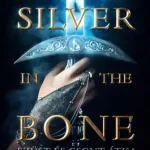 Legkelendőbb Silver in the Bone - Ezüst és csont - Éldekorált