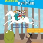 Népszerű Boszorkányos hajsza a szófajok világában - Mesekönyv feladatokkal 3. osztályosoknak