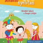 Hetedhét háború a Hangok földjén - Mesekönyv feladatokkal 2. osztályosoknak Expressz szállítás