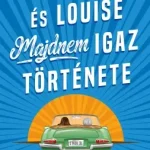 Tanner és Louise majdnem igaz története Ne maradj le