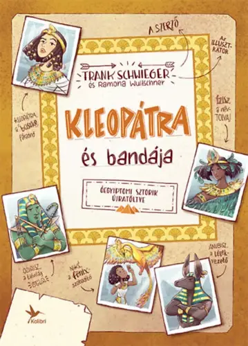 Legkelendőbb Kleopátra és bandája - Óegyiptomi sztorik újratöltve