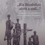 "Kis-Bácskából süvít a szél..." Prémium