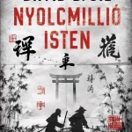 Nyolcmillió isten Kihagyhatatlan ajánlat