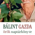 Bálint gazda örök naptárkönyve Nézd meg most