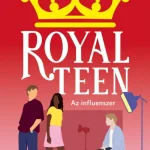 Az influenszer - Royalteen 3. Szuper akció