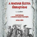 Nézd meg most A magyar életfa őshajtásai I-II. kötet
