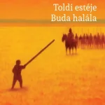 Toldi - Toldi estéje - Buda halála Bestseller