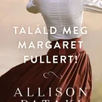 Szuper ajánlat Találd meg Margaret Fullert!