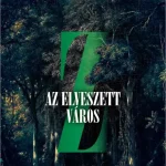 Z, az elveszett város Olcsóbb