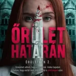 Őrület határán Vedd meg most