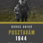 Legkelendőbb Pusztavám 1944 - Tanú(ság) - vallomás - emlékezet