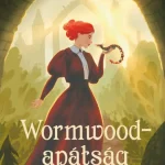 Wormwood-apátság - Ormdale titkai 1. Árcsökkenés