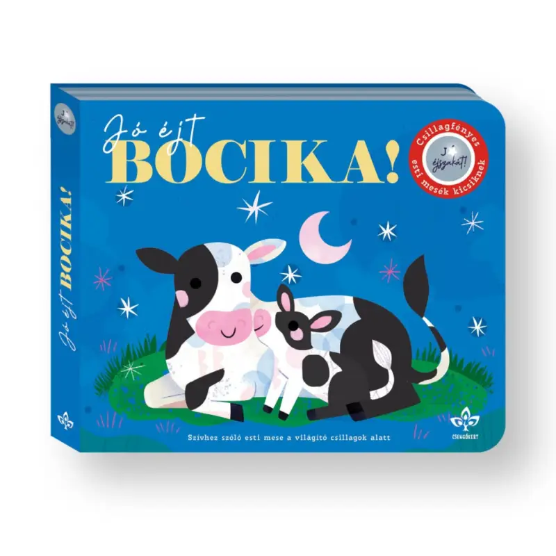 Jó éjt, bocika! – Csillagfényes esti mesék kicsiknek Biztonságos vásárlás
