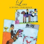 Legkelendőbb Lord a nyári táborban