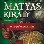 Mátyás király III. - A legyőzhetetlen Gyors kiszállítás