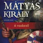 Mátyás király II. - A vaskezű Expressz kézbesítés