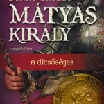 Árengedmény Mátyás király IV. - A dicsőséges