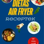 Expressz kézbesítés Diétás Air Fryer Receptek - 105 diétás recept