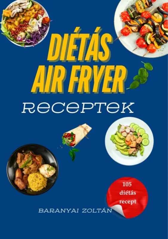 Expressz kézbesítés Diétás Air Fryer Receptek - 105 diétás recept