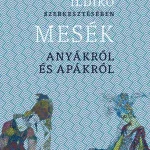 Mesék anyákról és apákról Ajánlat