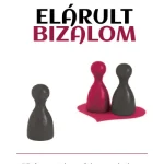 Elárult bizalom - Töréspontok a párkapcsolatban Szuper ajánlat