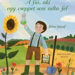 Exkluzív ajánlat A fiú, aki cseppet sem adta fel - Béres József