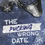 Gyors kiszállítás The Pucking Wrong Date – Mr. Megszállott - Éldekorált
