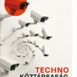 Technoköztársaság - Kemény hatalom, lágy hit és a Nyugat jövője Gyors kiszállítás