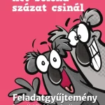 Szuper ajánlat Két bolond százat csinál - Feladatgyűjtemény BosnyákViktória regényéhez