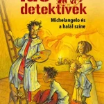 Michelangelo és a halál színe (Idődetektívek 9.) 2. kiadás Rendeld meg most