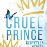 Kiárusítás Cruel Prince – Kegyetlen herceg