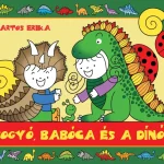 Alacsony ár Bogyó, Babóca és a Dínók