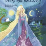 Utolsó esély Szélike királykisasszony