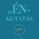 (g)ÉNkutatás - Lelki wellness tudományosan és szórakoztatóan Prémium