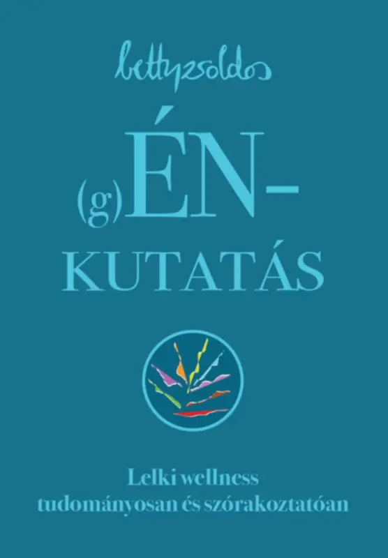 (g)ÉNkutatás - Lelki wellness tudományosan és szórakoztatóan Prémium