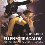 Azonnali szállítás Ellenforradalom - Gondolatok az év minden napjára