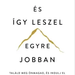 Kihagyhatatlan ajánlat És így leszel egyre jobban