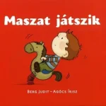 Ne maradj le Maszat játszik