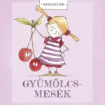Csak ma Gyümölcsmesék