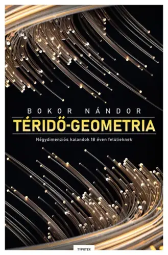 Szuper ajánlat Téridő-geometria - Négydimenziós kalandok 18 éven felülieknek