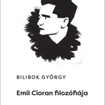 Vedd meg online Emil Cioran filozófiája