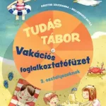 Tudás tábor - Vakációs foglalkoztatófüzet 3. osztályosoknak Alacsony ár