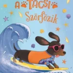 Vásárlói kedvenc Csipesz, a tacsi szörfözik